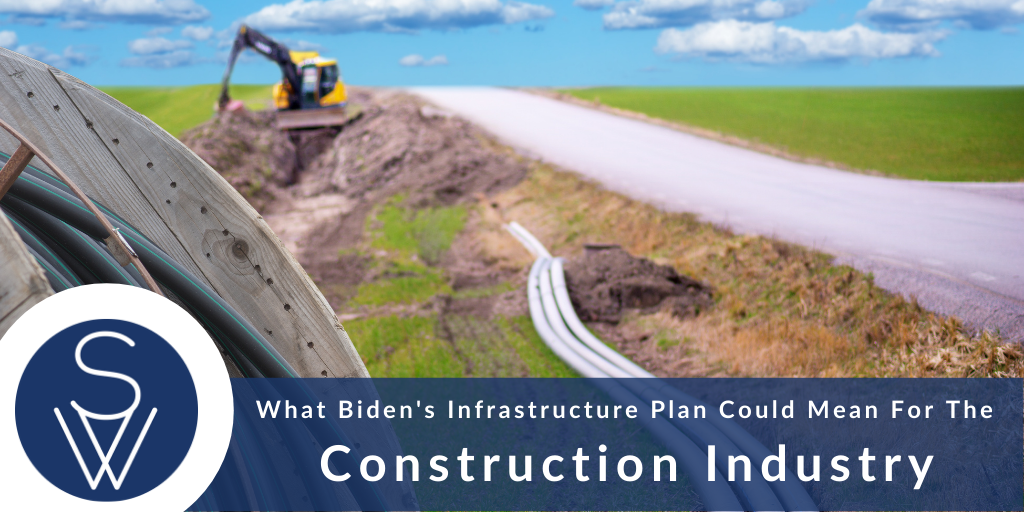 Bidens Infrastructure Plan Construction Industry