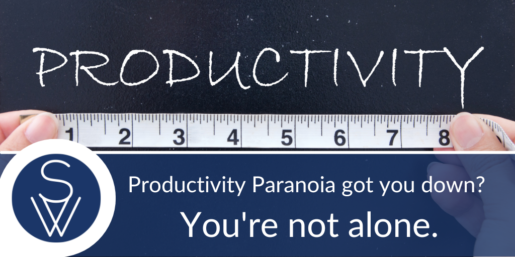 Productivity Paranoia